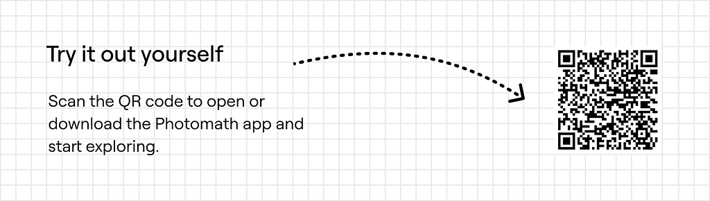 Try the Photomath app for step-by-step math help