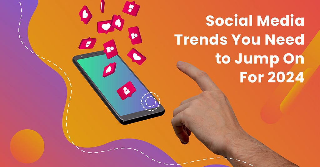 Social media trends you need to jump on for 2024! Gradient image with smart phone and hand.