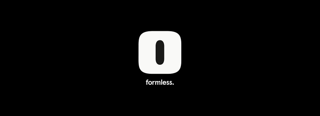 Formless. AI-driven forms.