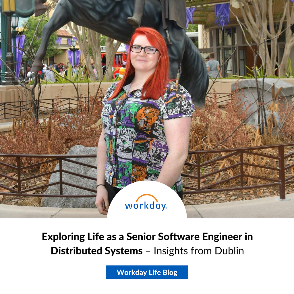 Workday branded blog cover, image contains the Workday logo and an image of Workmate Caroline. Text reads: Exploring Life as a Senior Software Engineer in Distributed Systems — Insights from Dublin, Workday Life Blog.