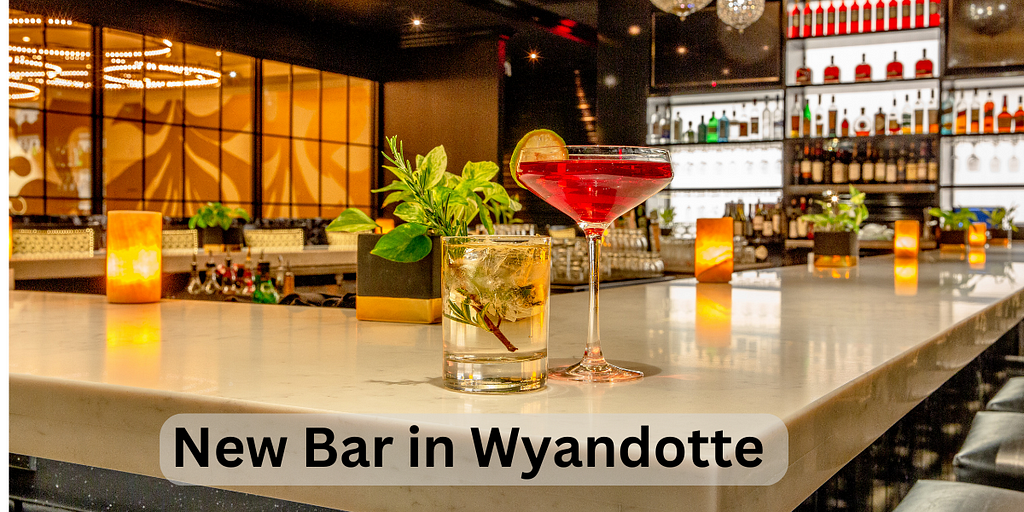 New Bar in Wyandotte