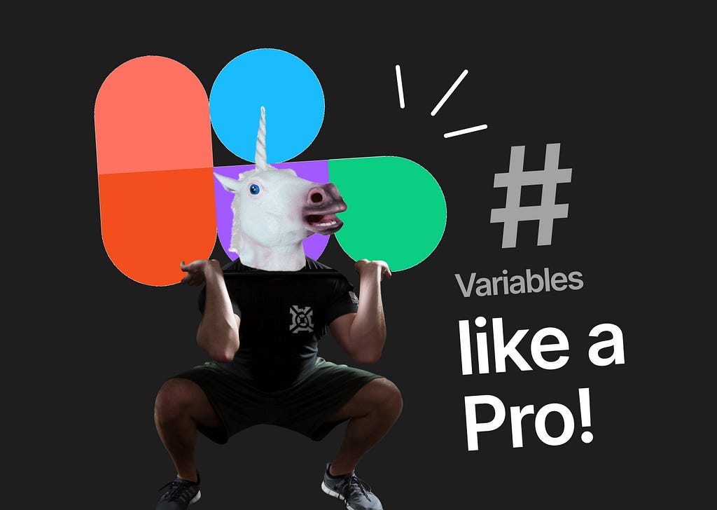 Human with unicorn mask lifting the figma logo, next to it, it says: “Variables like a pro”