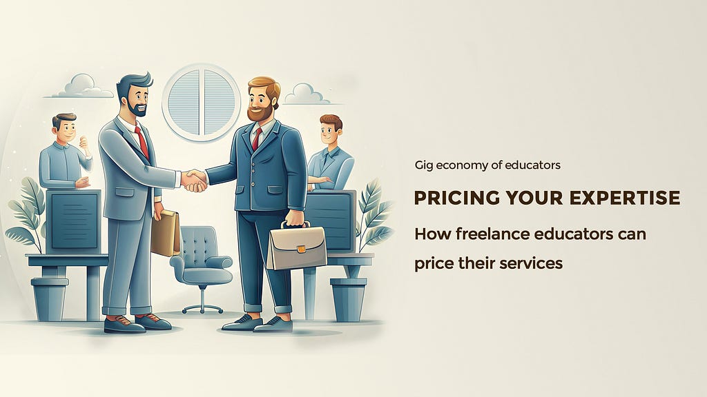 Pricing Your Expertise: How Freelance Educators Can Price Their Services