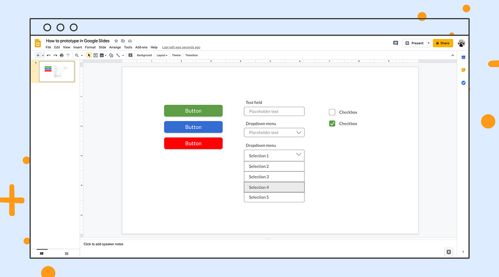 Using Google Slides to make simple components like buttons, text fields, and checkboxes.