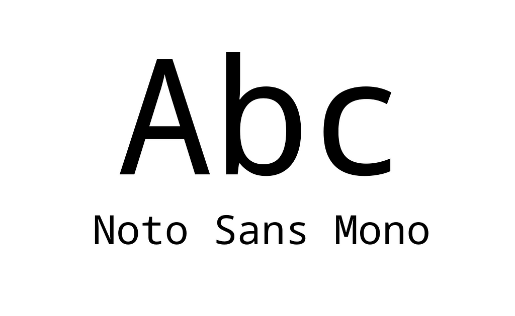 Imagem mostrando as primeiras letras do alfabeto — a, b e c — utilizando a fonte Noto Sans Mono.