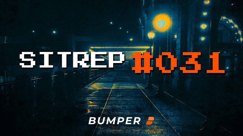 Bumper Sitrep #031