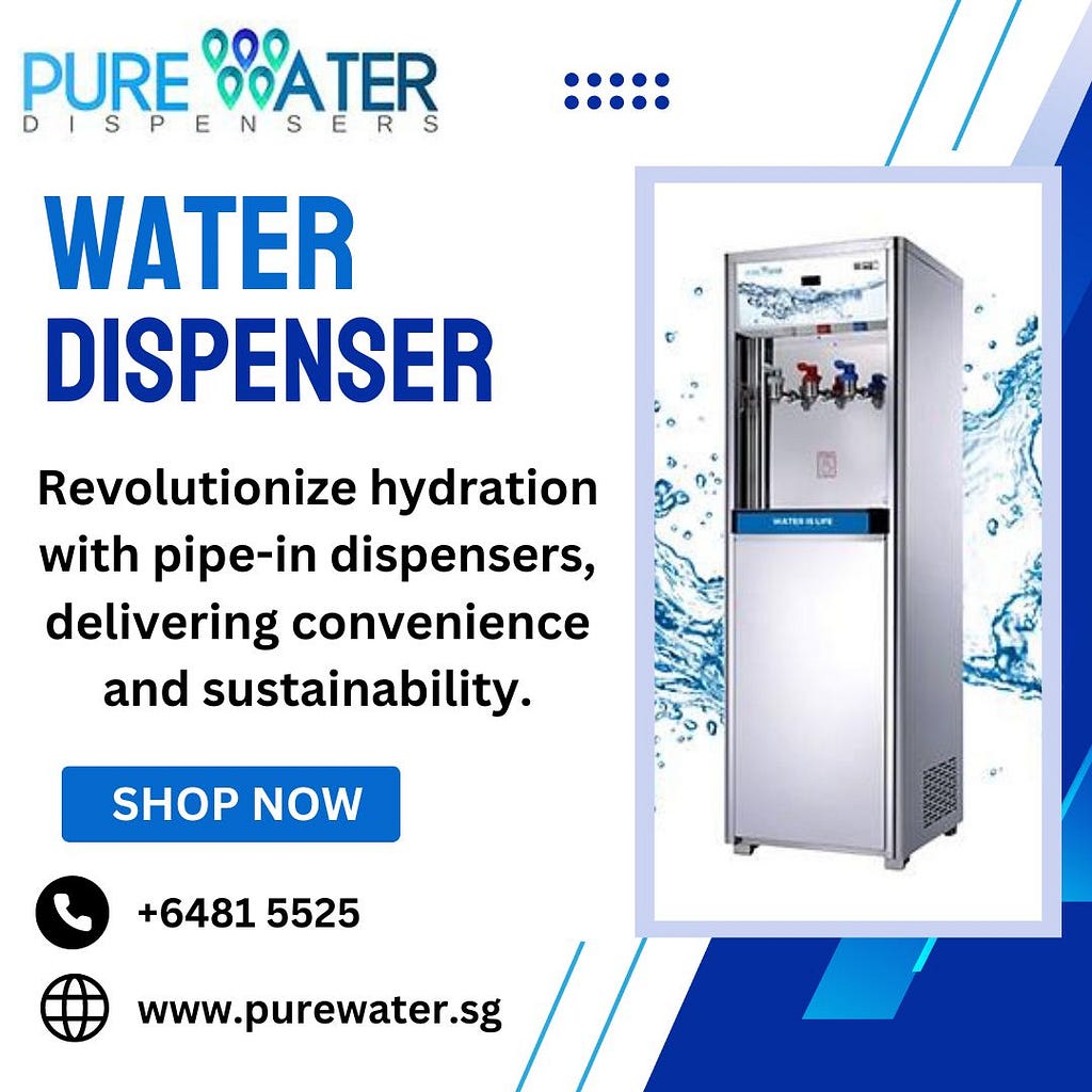 Pipe in Water Dispenser Singapore