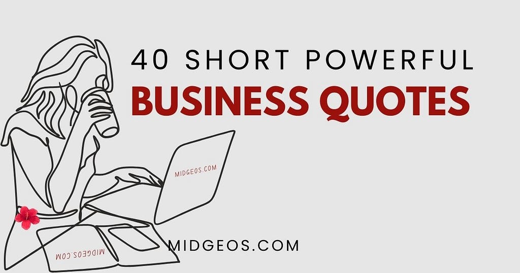 40 Short Powerful Business Quotes