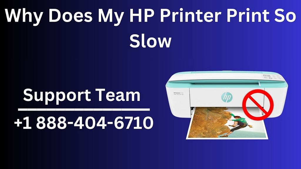 Easy Way To Resolve Why is My Hp Printer Printing So Slow?