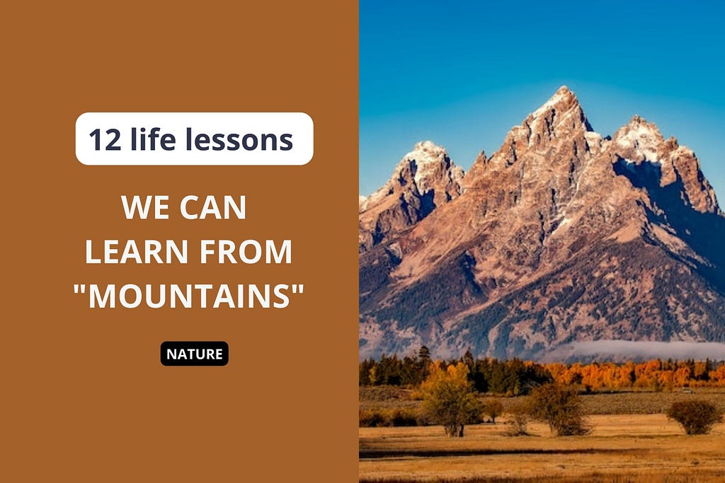 12 Mountain life lessons: Exploring Growth in the Peaks