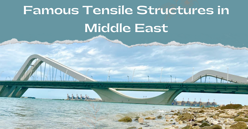 Famous Tensile Structures in Middle East