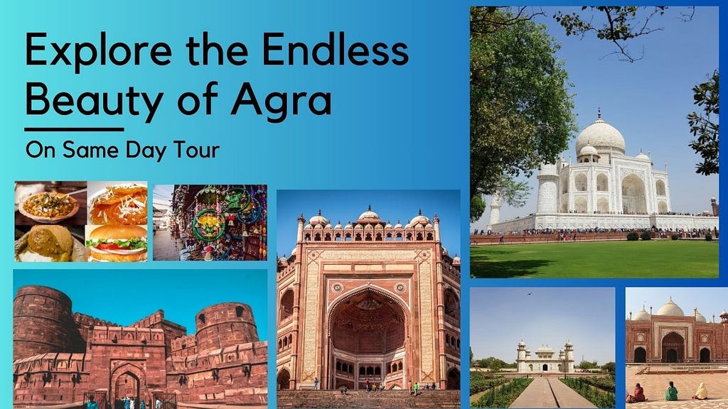 Explore the Endless Beauty of Agra on Same Day Tour