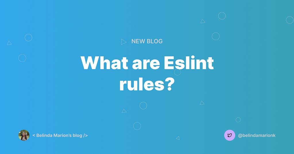 What are eslint rules? — by belindamarionk