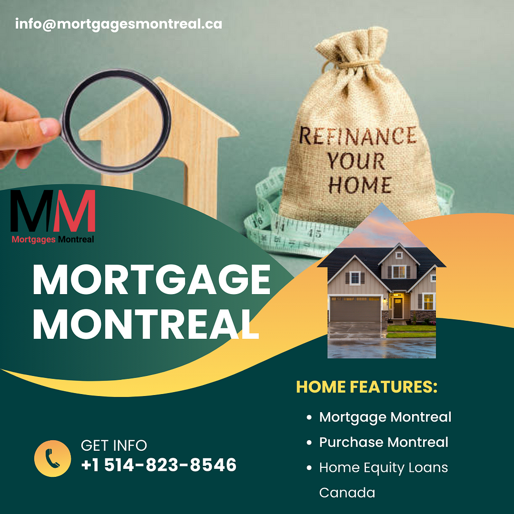 Navigating Mortgage Renewal and Refinancing in Montreal and Across Canada