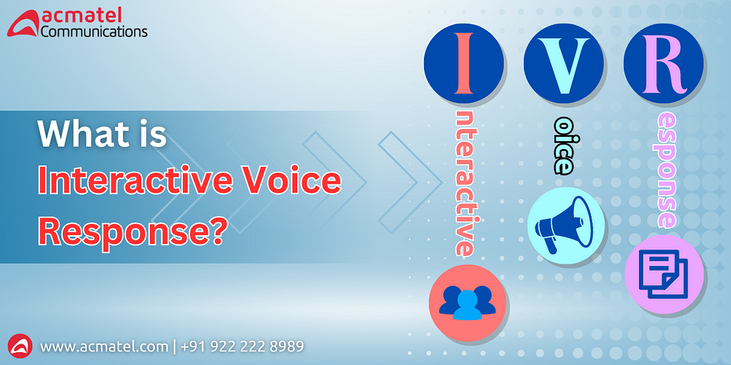 What is Interactive Voice Response