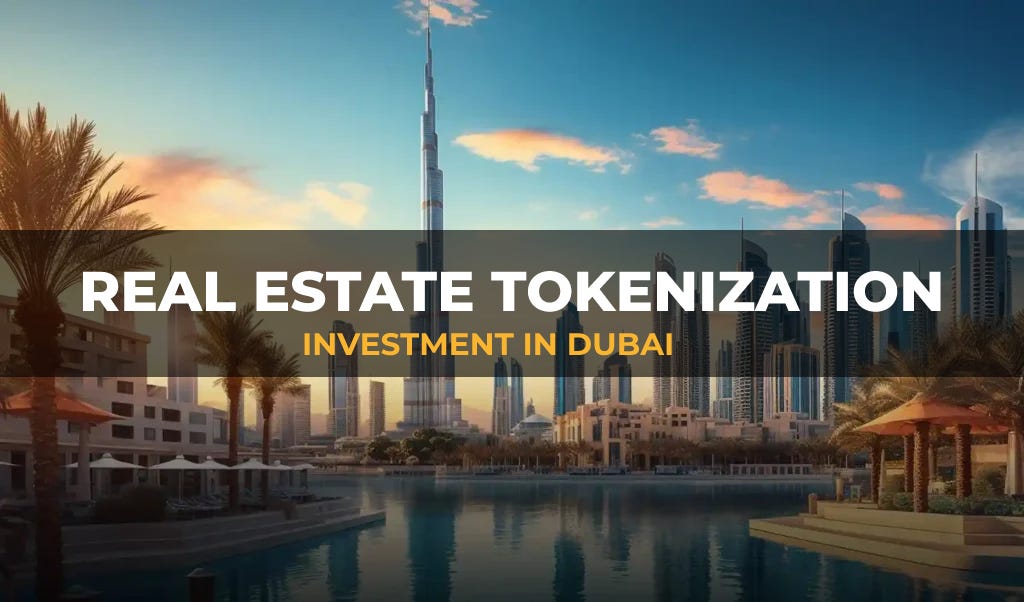 How Can I Invest in Real Estate Tokenization in Dubai?