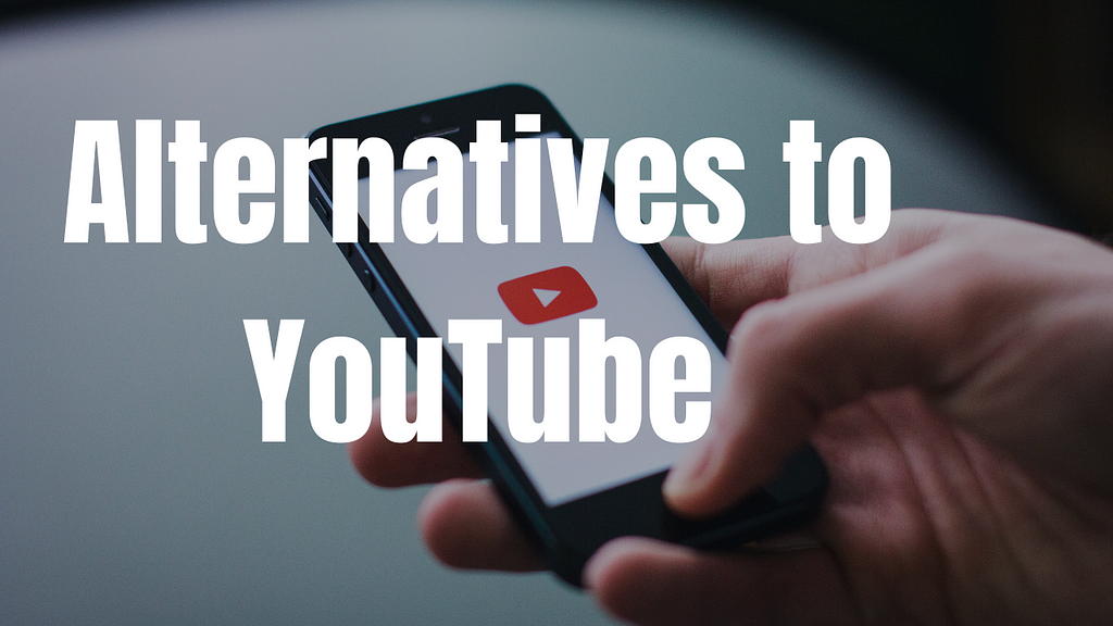 Alternatives to YouTube