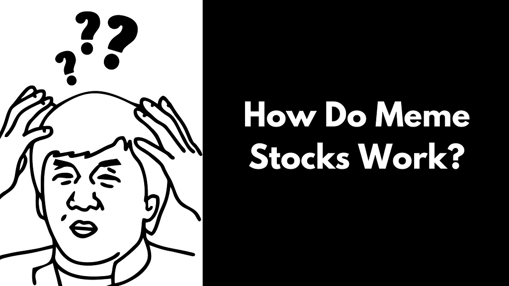 How do meme stocks work?