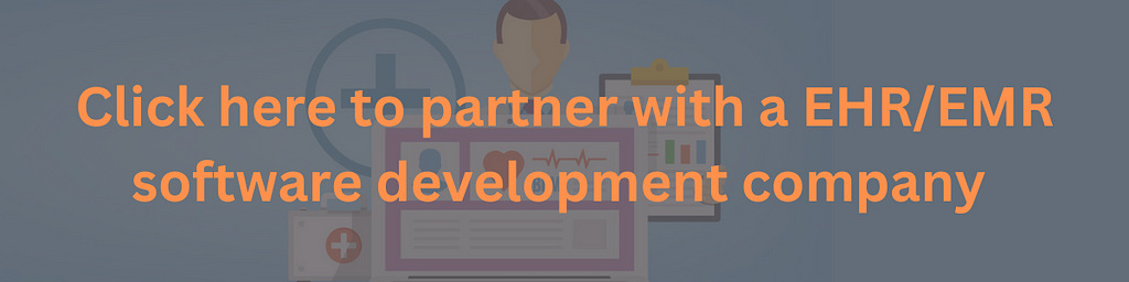 Partner with ehr and emr software development company