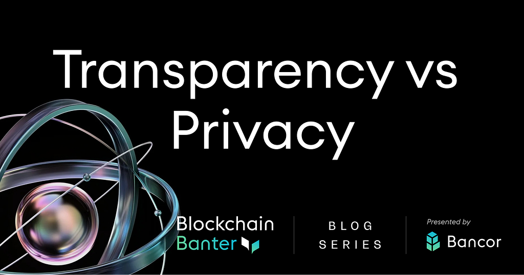 Transparency vs Privacy