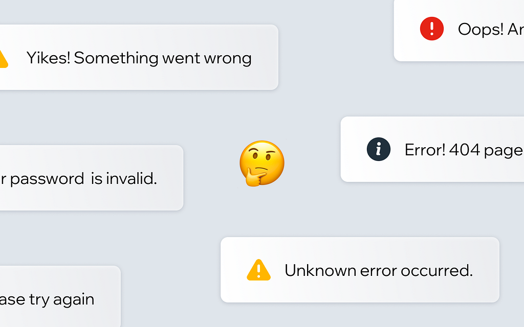 The thinking face emoji surrounded by 6 examples of errors, like “Yikes! Something went wrong” and “Uh oh! An unknown error occurred”.