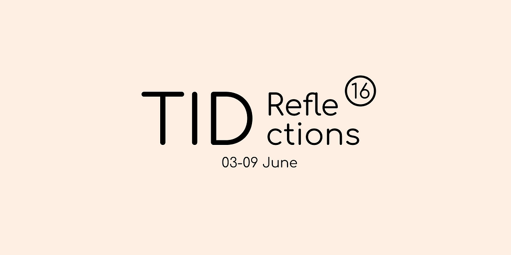 Black logo text on light pink background saying “TID Reflection 16, 03–09 June”