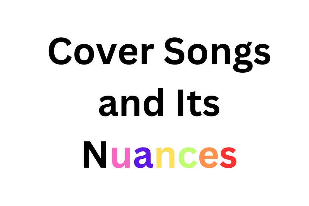Poster for my article “Cover Songs and Its Nuances”