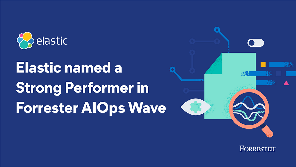 Elastic recognized as a Strong Performer in The Forrester Wave™: Artificial Intelligence for IT Operations (AIOps), Q4 2022.