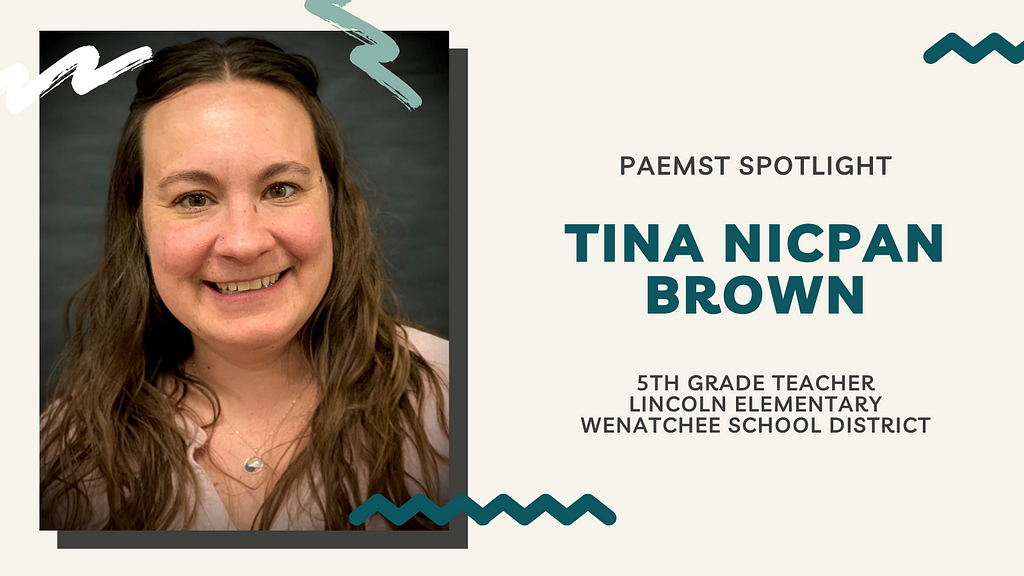 PAEMST Spotlight: Tina Nicpan Brown, 5th Grade Teacher, Lincoln Elementary, Wenatchee School District