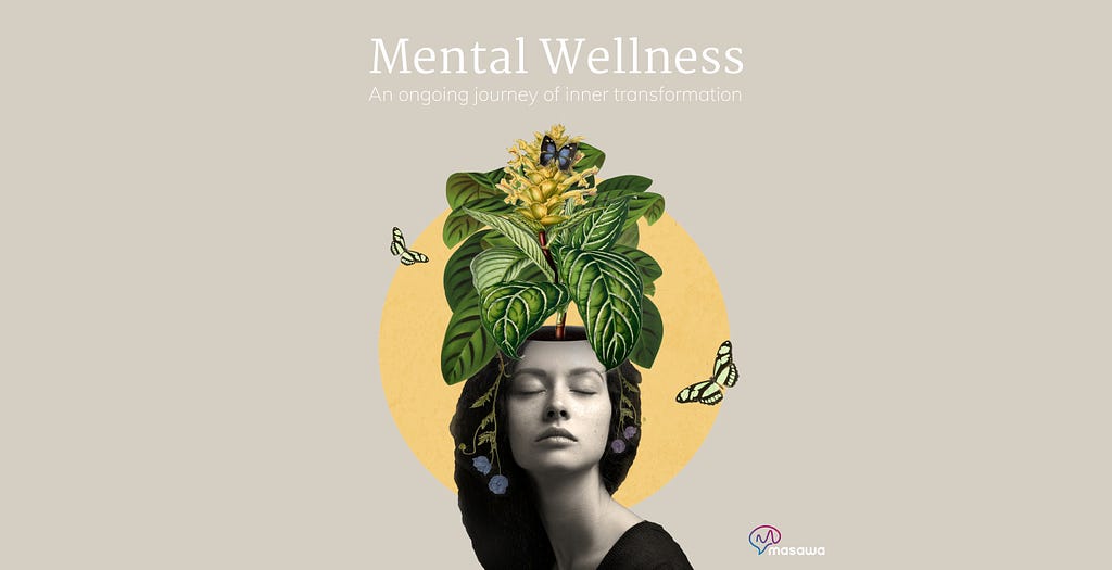 Masawa’s artwork depicting a woman and a flower growing from her head. The headline says “mental wellness: an ongoing journey of inner transformation”