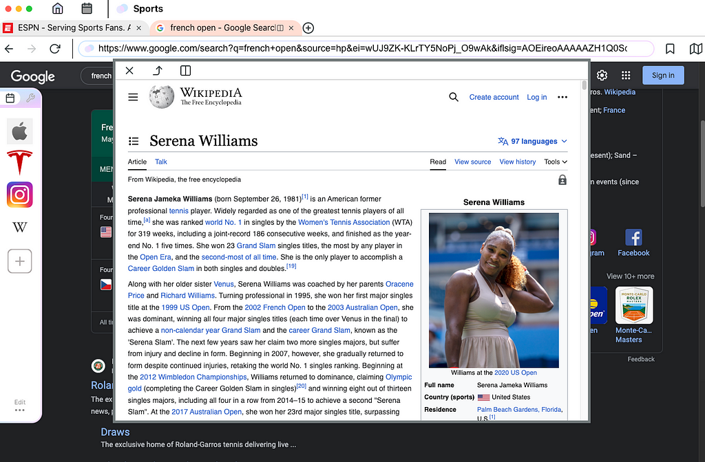 Overlayed on top of typical browser is the Mini-view, where another smaller browser exists, in this case showing Serena William’s Wikipedia.