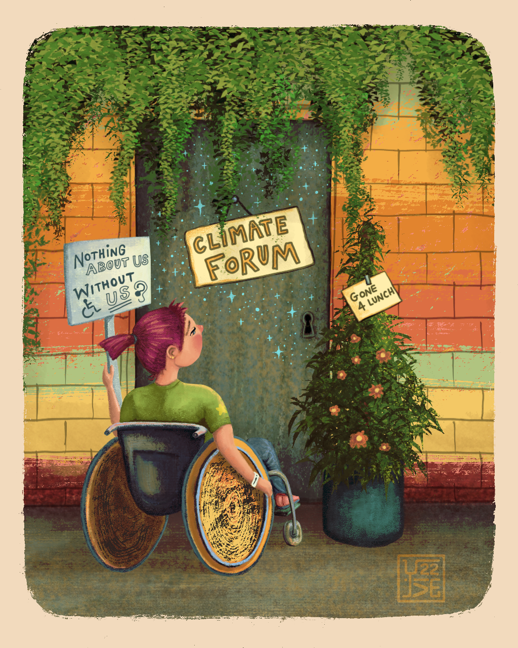 Illustration: A person with burgundy colored hair, wearing a green top and blue pants is sitting on a wheelchair, holding a white color board with blue text that says, “Nothing about us, without us” in all caps. There are symbols of a wheelchair user and an ear with a hearing aid on it. The person is facing a closed door that is greyish blue in color and has the twinkling stars in light blue like in the previous illustration. The door has a pale-yellow board hung on it that says “climate forum”