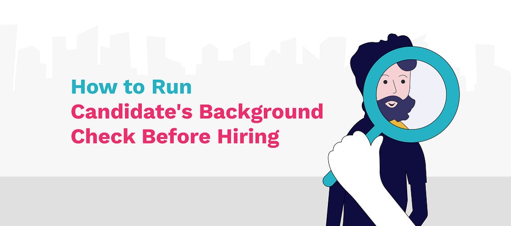 8 Tips to Run a Background Check Before Hiring | MagicHire