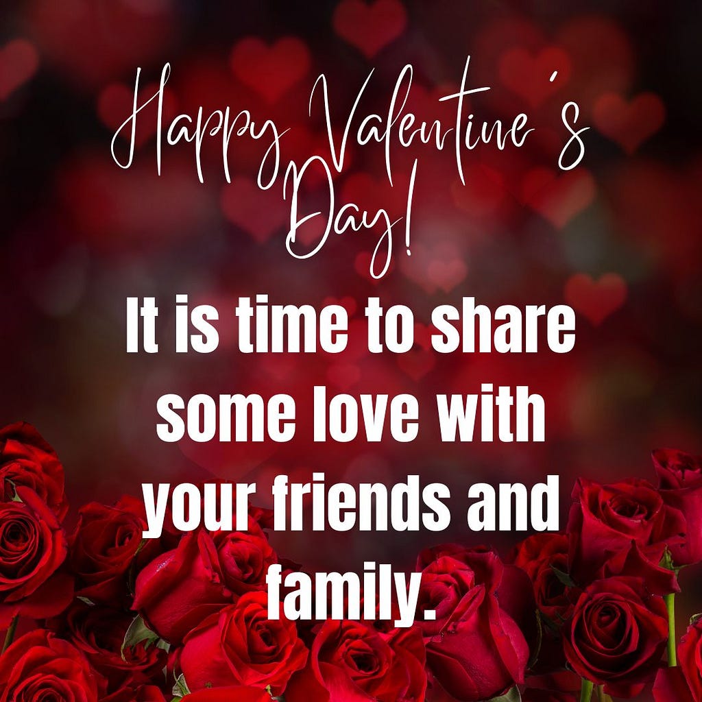 Valentine’s Day Expressing Love and Affection — Happy Valentine’s Day! It is time to share some love with your friends and family.
