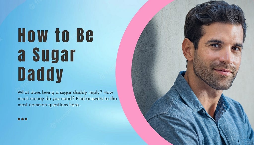 How to Be a Sugar Daddy