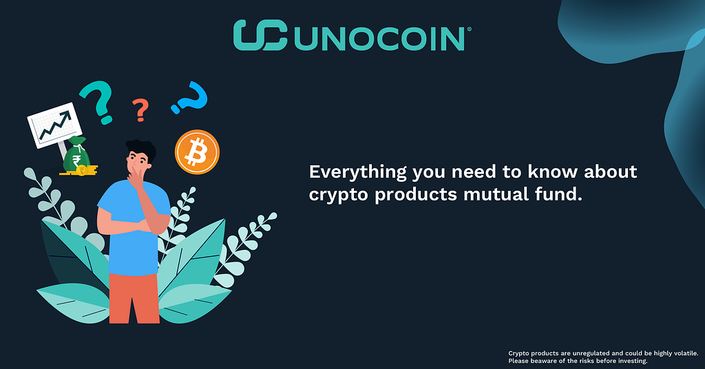 Crypto Products’ Mutual Funds — Everything you need to know about them