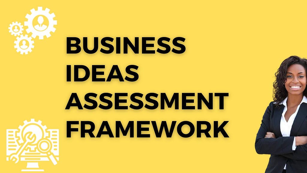 Business Ideas Assessment Framework