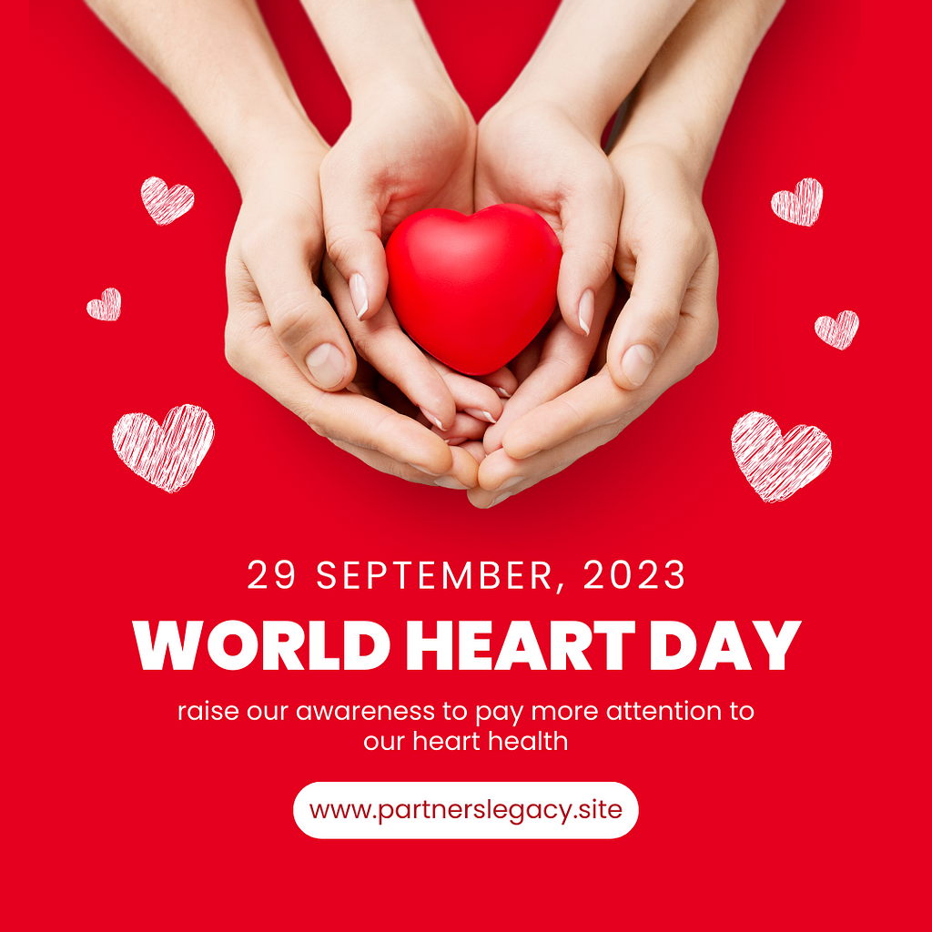 Partner’s Legacy Celebrates World Heart Day .