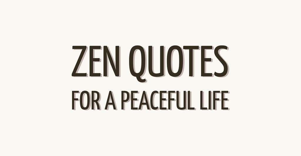 Zen quotes for a calmer life