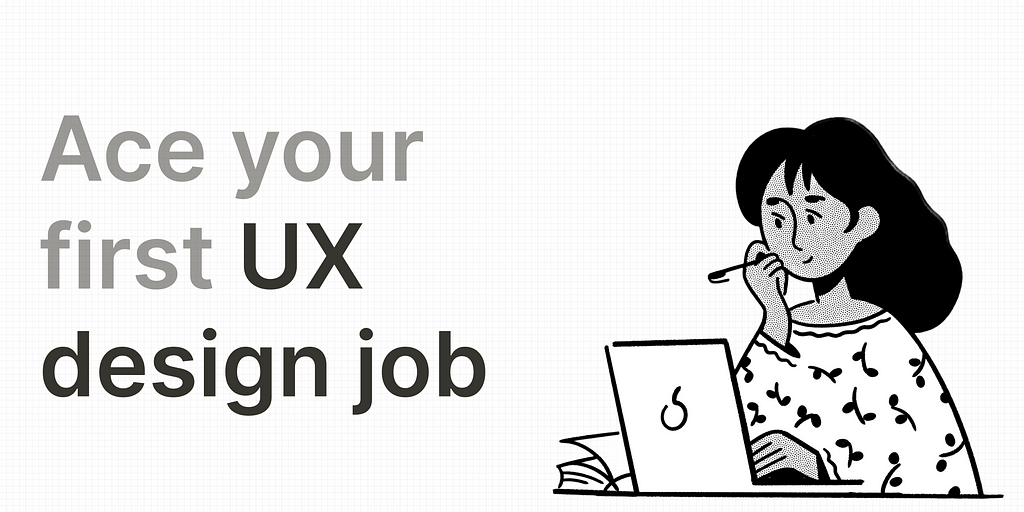 A poster saying “Ace your first ux design job” with illustration of a girl