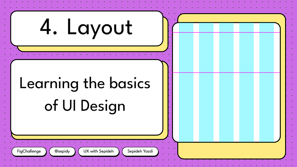 4. Layout-First step to becoming a self-taught UX/UI designer — by Sepideh Yazdi-FigChallenge