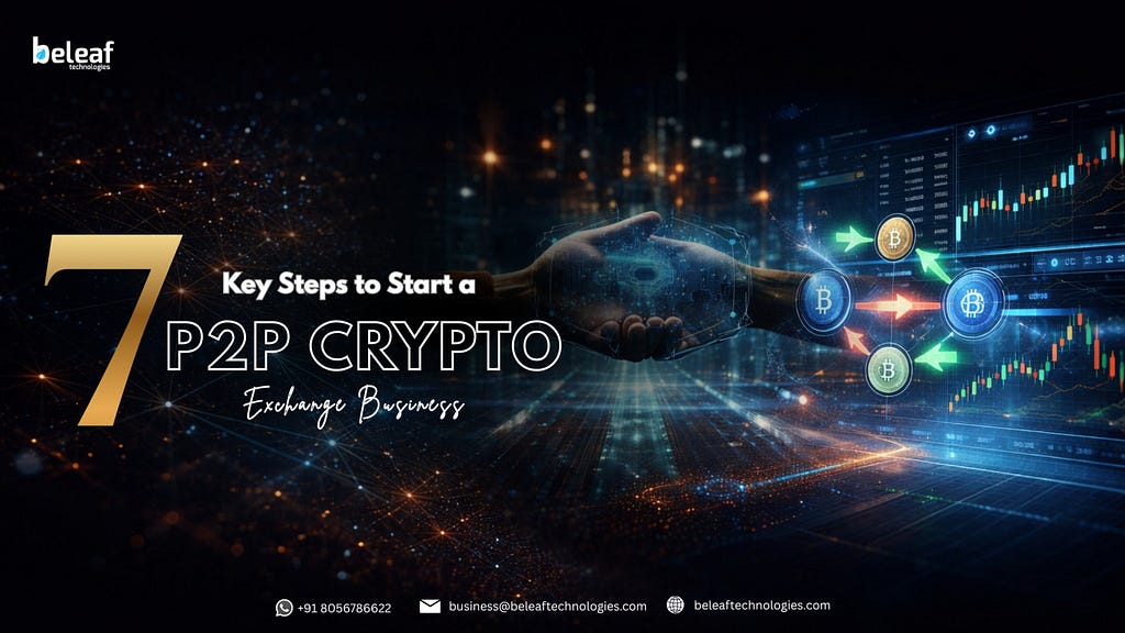 7 Key Steps to Start a P2P Crypto Exchange Business