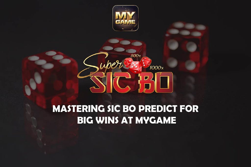 MASTERING SIC BO PREDICT FOR BIG WINS AT MYGAME