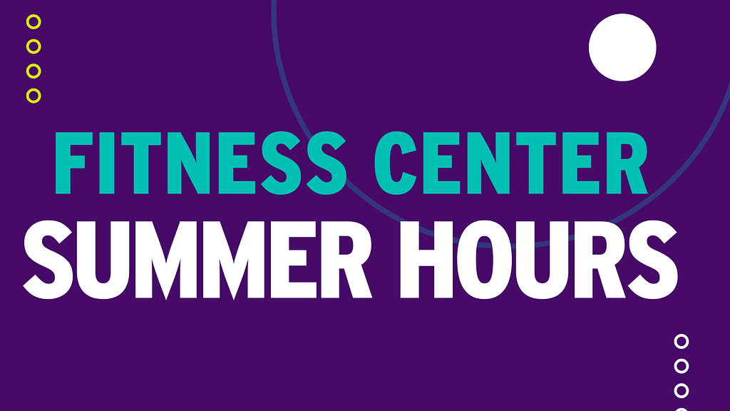 Fitness Center Summer Hours