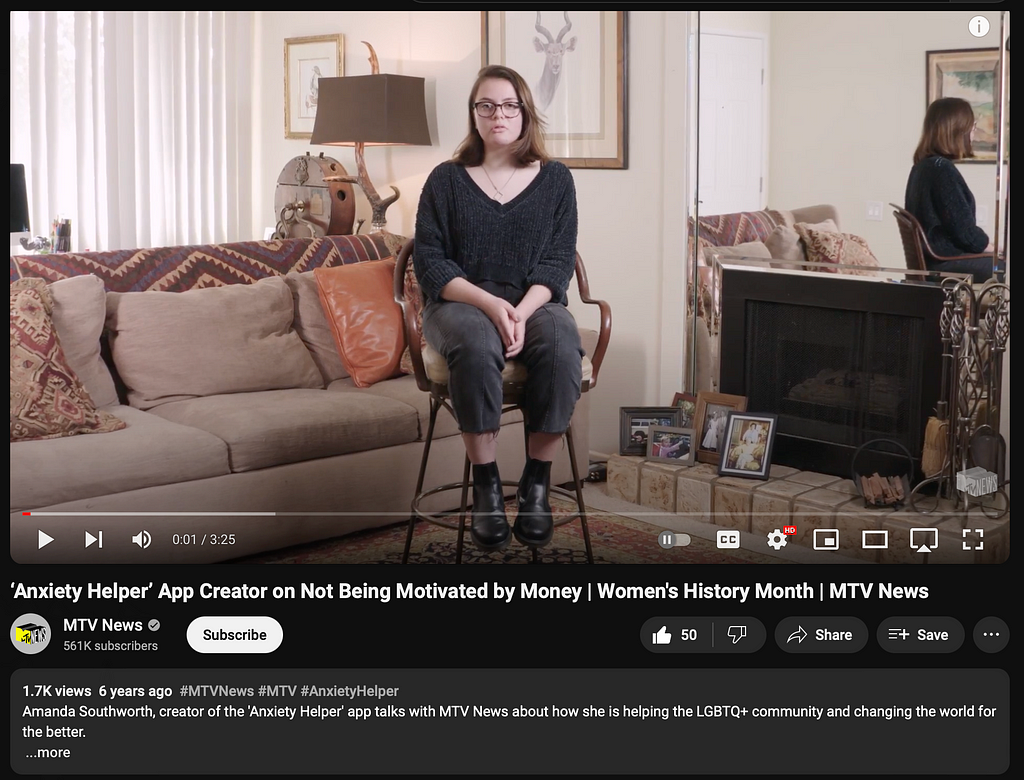 A screenshot of me on MTV News’ youtube channel on a video titled ‘Anxiety Helper’ app creator on not being motivated by money.