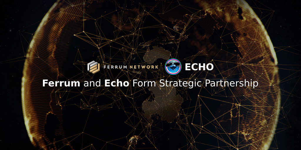 Ferrum and ECHO Form Strategic Partnership