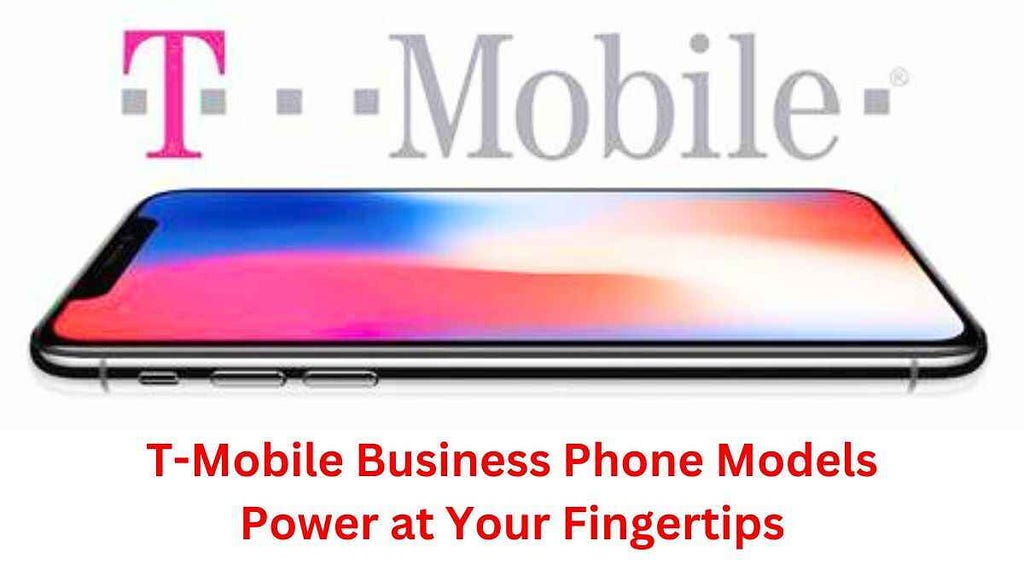 Transform Your Business Communication with T-Mobile Business Phone