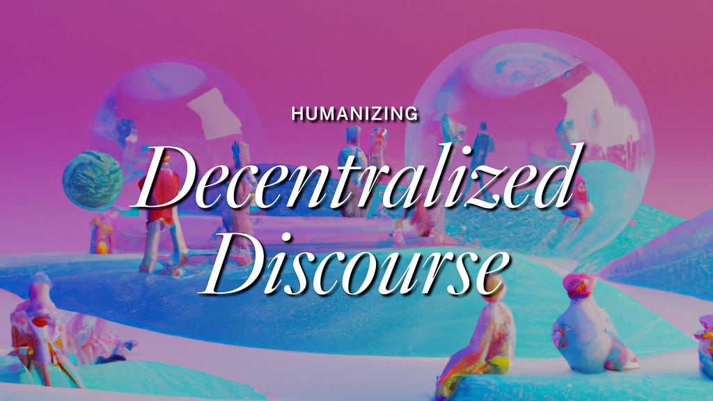 AI-generated image of a pink and blue landscape with a pond and people talking and the words “Decentralized Discourse”