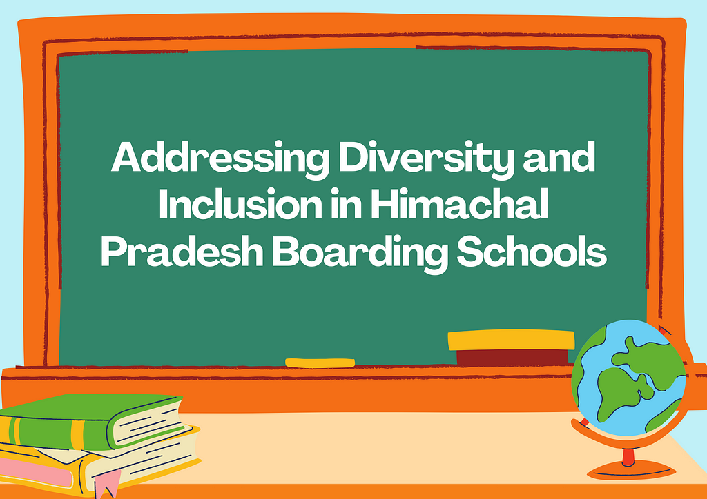 Addressing Diversity and Inclusion in Himachal Pradesh Boarding Schools