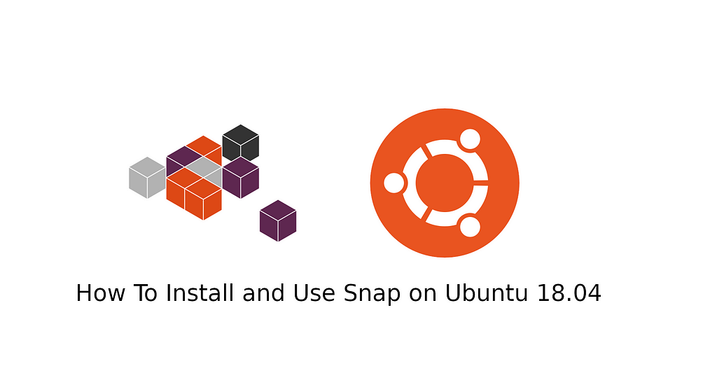 How to Install and Use Snap on Ubuntu 18.04 | LaptrinhX